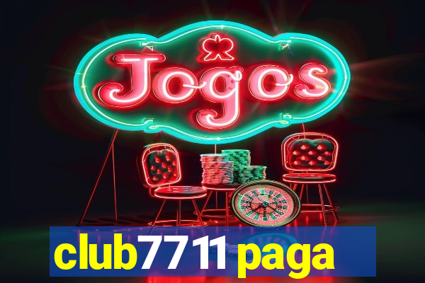 club7711 paga
